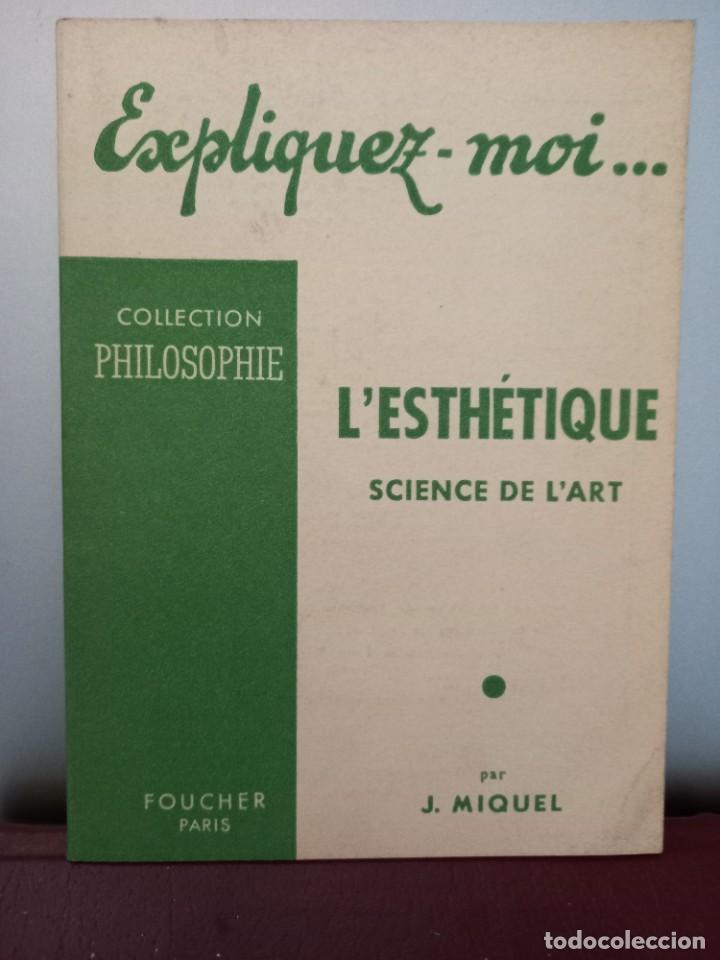 Libros de segunda mano: J. Miquel - Expliquez-moi... / Lesth&eacute;tique - Science de lart - Foto 1