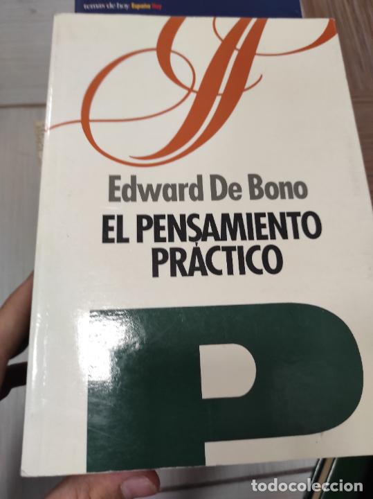 Libros de segunda mano: EL PENSAMIENTO PR&Aacute;CTICO - BONO, EDWARD DE - Foto 1