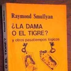 Libros de segunda mano: ¿LA DAMA O EL TIGRE? / RAYMOND SMULLYAN / ED. CÁTEDRA EN MADRID 1984. Lote 339332133