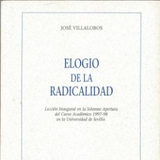 Libros de segunda mano: ELOGIO DE LA RADICALIDAD - JOSÉ VILLALOBOS. Lote 340909643