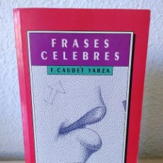 Libros de segunda mano: FRASES CÉLEBRES COMPILACIÓN DE F. CAUDET YARZA BIBLIOTECA POPULAR 1994