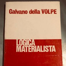 Libros de segunda mano: 'LÓGICA MATERIALISTA', DE GALVANO DELLA VOLPE. FILOSOFÍA. EDITORIAL LAVÍNIA. 1972. EN CATALÁN.. Lote 342113438