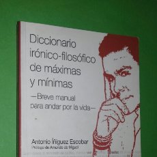 Libros de segunda mano: IÑIGUEZ ESCOBAR: DICCIONARIO IRONICO-FILOSOFICO DE MAXIMAS Y MINIMAS. ED. PRAGMATA, 2014.