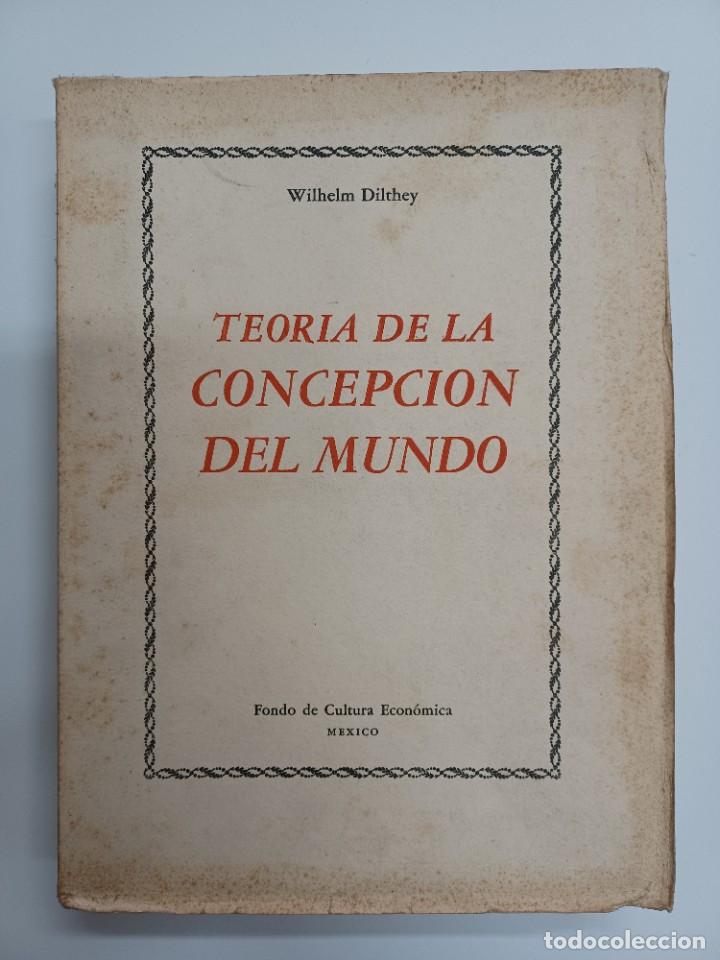 Libros de segunda mano: DILTHEY, WILHELM. TEOR&Iacute;A DE LA CONCEPCI&Oacute;N DEL MUNDO - Foto 1