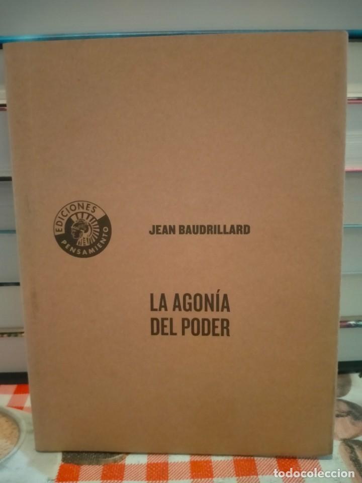 Libros de segunda mano: JEAN BAUDRILLARD. LA AGON&Iacute;A DEL PODER .EDICIONES PENSAMIENTO - Foto 1