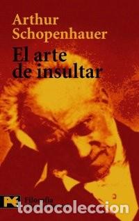 Libros de segunda mano: EL ARTE DE INSULTAR - ARTHUR SCHOPENHAUER - Foto 1
