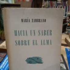 Libros de segunda mano: MARÍA ZAMBRANO - HACIA UN SABER SOBRE EL ALMA / LOSADA 1950 PRIMERA EDICIÓN