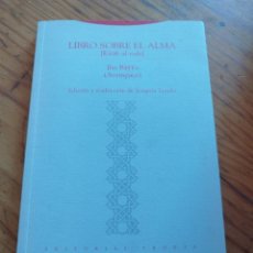 Libros de segunda mano: EL LIBRO SOBRE EL ALMA (KITÂB AL-NAFS) - AVEMPACE (IBN BÂYYA). EDITORIA TROTTA. ISLAM. Lote 365925396
