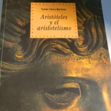 Libros de segunda mano: ARISTÓTELES Y EL ARISTOTELISMO - TOMÁS CALVO MARTINEZ. Lote 354143913