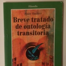 Libros de segunda mano: BREVE TRATADO DE ONTOLOGÍA TRANSITORIA. ALAIN BADIOU. GEDISA. Lote 354905553