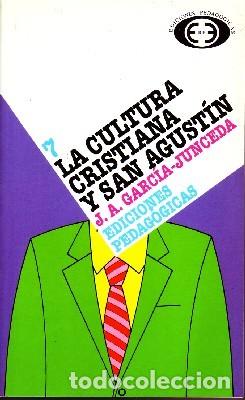 Libros de segunda mano: LA CULTURA CRISTIANA Y SAN AGUSTIN. GARCIA-JUNCEDA, J.A. FI-280