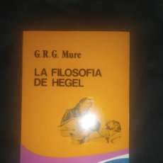 Libros de segunda mano: G.R.G. MURE - LA FILOSOFÍA DE HEGEL - CÁTEDRA. Lote 355649730