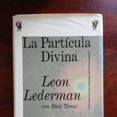 Libros de segunda mano: LA PARTÍCULA DIVINA. LEON LEDERMAN. Lote 360203440