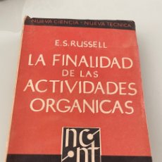 Libros de segunda mano: LA FINALIDAD DE LAS ACTIVIDADES ORGÁNICAS. E.S. RUSSELL. ESPASA CALPE. EDITADO EN ARGENTINA 1948