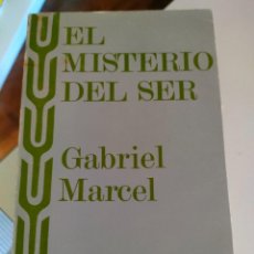 Libros de segunda mano: EL MISTERIO DEL SER DE GABRIEL MARCEL. Lote 360585950