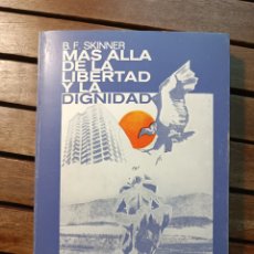 Livres d'occasion: MÁS ALLÁ DE LA LIBERTAD Y LA DIGNIDAD SKINNER,B. F:  EDITORIAL FONTANELLA, PENSAMIENTO Nº35, 1980. Lote 361591040