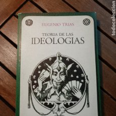 Libros de segunda mano: EUGENIO TRIAS TEORÍA DE LAS IDEOLOGÍAS EDICIONES DE BOLSILLO 1975. Lote 363108925