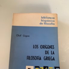 Libros de segunda mano: LOS ORIGENES DE LA FILOSOFÍA GRIEGA. OLOF GIGON. EDITORIAL GREDOS. 1 EDICIÓN 1971.. Lote 363112380