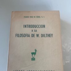 Libros de segunda mano: INTRODUCCIÓN A LA FILOSOFÍA DE W. DILTHEY. FRANCO DÍAZ DE CERIO. EDITORIAL JUAN FLORS. 1 ED 1963.