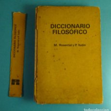 Libros de segunda mano: DICCIONARIO FILOSÓFICO. M. ROSENTAL Y P. IUDIN. EDICIÓN REVOLUCIONARIA. CUBA 1985. Lote 363586785