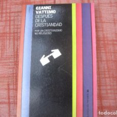 Libros de segunda mano: GIANNI VATTIMO - DESPUÉS DE LA CRISTIANIDAD. PÁIDOS 2003. Lote 363588870