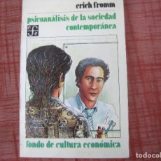 Libros de segunda mano: ERICH FROMM - PSICONÁLISIS DE LA SOCIETAT CONTEMPORÀNEA. FONDO DE CULTURA ECONÓMICA 1990. Lote 363590100
