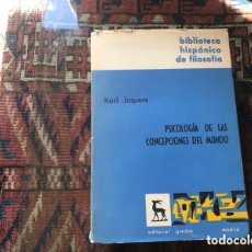 Libri di seconda mano: PSICOLOGÍA DE LA CONCEPCIÓN DEL MUNDO. KARL JASPERS. GREDOS 1967. Lote 364426741