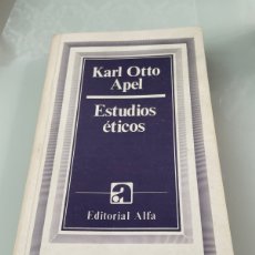 Libros de segunda mano: ESTUDIOS ETICOS. KARL OTTO APEL. EDITORIAL ALFA 1 EDICIÓN 1986. Lote 365135526