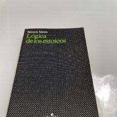 Libros de segunda mano: LÓGICA DE LOS ESTOICOS. BENSON MATES. EDITORIAL TECNOS. 1985.. Lote 365884376