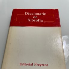 Libros de segunda mano: DICCIONARIO DE LA FILOSOFÍA. EDITORIAL PROGRESO MOSCÚ. 1 EDICIÓN DE LA TRADUCCIÓN AL ESPAÑOL 1984. Lote 365885041