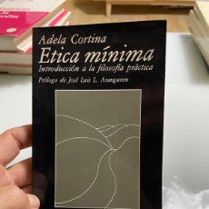 Libros de segunda mano: ETICA MÍNIMA. ADELA CORTINA. INTRODUCCIÓN A LA FILOSOFÍA PRÁCTICA. TECNOS 1 ED. 1986. Lote 365887701