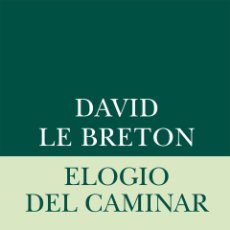 Libros de segunda mano: ELOGIO DEL CAMINAR. - LE BRETON, DAVID.. Lote 366134266