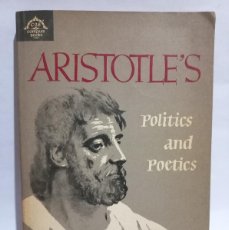 Libros de segunda mano: ARISTOTLE'S - POLITICS AND POETICS - 1957. Lote 366167821