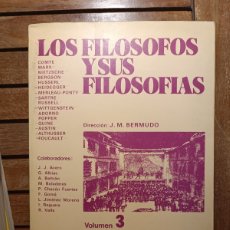 Libros de segunda mano: LOS FILÓSOFOS Y SUS FILOSOFÍAS VOL. 3 JOSÉ M. BERMUDO VICENS UNIVERSIDAD 1983 PRIMERA EDICIÓN ALBIAC. Lote 366654131