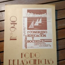 Libros de segunda mano: FORO DE LAS CIENCIAS Y LAS LETRAS 9 10. 1 CONGRESO EDUCACIÓN Y SOCIEDAD TORREMOLINOS 1986. Lote 366661901