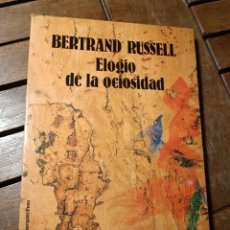 Libros de segunda mano: ELOGIO DE LA OCIOSIDAD EDHASA, BARCELONA. PRIMERA EDICIÓN MAYO 1989. BERTRAND RUSSELL.