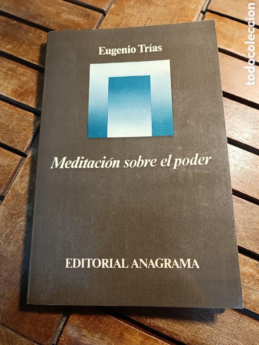 Libros de segunda mano: Meditaci&oacute;n sobre el poder EUGENIO TR&Iacute;AS 1977 anagrama primera edici&oacute;n. - Foto 1