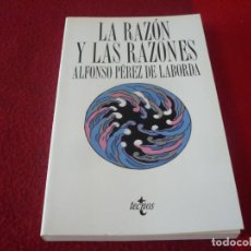 Libros de segunda mano: LA RAZON Y LAS RAZONES ( ALFONSO PEREZ DE LABORDA ) ¡COMO NUEVO! 1991 TECNOS