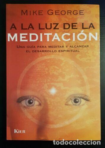 Second hand books: A la Luz de la Meditacion.Mike George.Editorial Kier