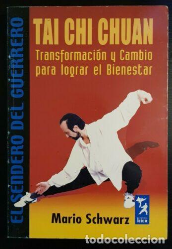 Libri di seconda mano: Tai Chi Chuan.Transformacion y Cambio para lograr Bienestar.Mario Schwarz.Kier