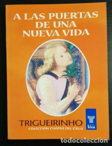 Second hand books: A las Puertas de una Nueva Vida.Trigueirinho.Editorial Kier
