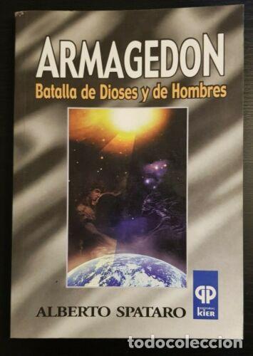 Libri di seconda mano: Armagedon.Batalla de Dioses y de Hombres.Alberto Spataro.Editorial Kier