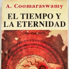 Libros de segunda mano: EL TIEMPO Y LA ETERNIDAD, A COOMARASWAMY. LIBRO KAIROS