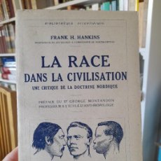 Libros de segunda mano: ANTROPOLOGIA. LA RACE DANS LA CIVILISATION, FRANK H. HANKINS, ED. PAYOT, PARIS, 1935 FIRST ED. RARE. Lote 374085894