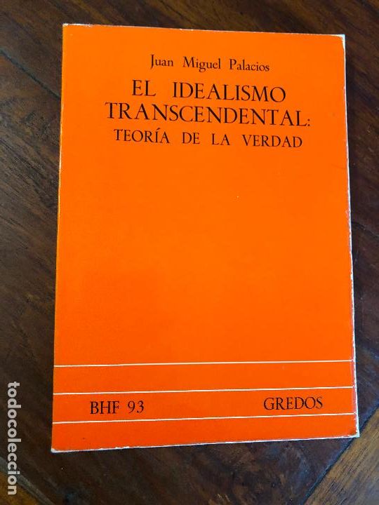 Libros de segunda mano: EL IDEALISMO TRANSCENDENTAL:TEORIA DE LA VERDAD. PALACIOS, J. M. GREDOS, MADRID, 1979