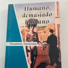 Libros de segunda mano: HUMANO DEMASIADO HUMANO. FRIEDICH NIETZSCHE. EDITORIAL GRADIFCO ARGENTINA. 1 EDICIÓN 2004