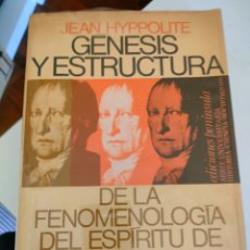 Libros de segunda mano: GÉNESIS Y ESTRUCTURA DE LA FENOMENOLOGÍA DE JEAN HYPPOLITE. Lote 376118789