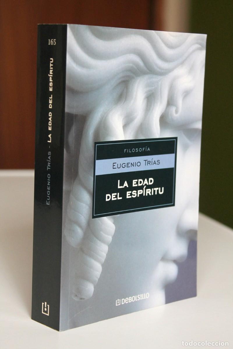Libros de segunda mano: Eugenio Tr&iacute;as - La edad del esp&iacute;ritu - DeBolsillo - Foto 1