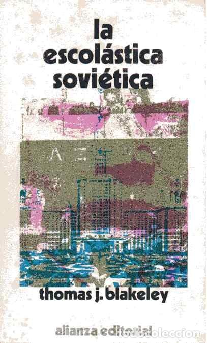 Libros de segunda mano: LA ESCOL&Aacute;STICA SOVI&Eacute;TICA - THOMAS J. BLAKELEY - Foto 1