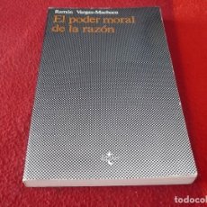 Libros de segunda mano: EL PODER MORAL DE LA RAZON FILOSOFIA DE GRAMSCI ( RAMON VARGAS-MACHUCA ) ¡BUEN ESTADO! 1982 TECNOS